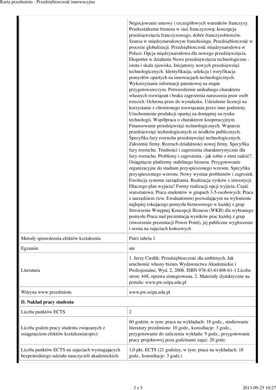 Przedsiębiorczość międzynarodowa w Polsce. Opcja międzynarodowa dla nowego przedsięwzięcia. Eksporter w działaniu Nowe przedsięwzięcia technologiczne - istota i skala zjawiska.
