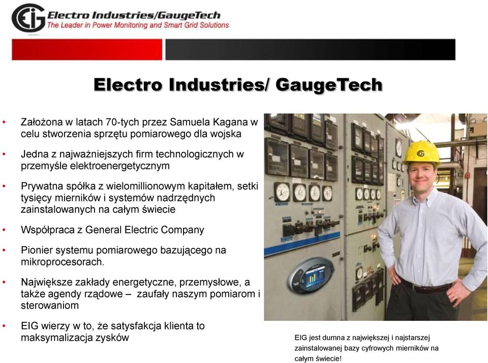 General Electric Company Pionier systemu pomiarowego bazującego na mikroprocesorach.