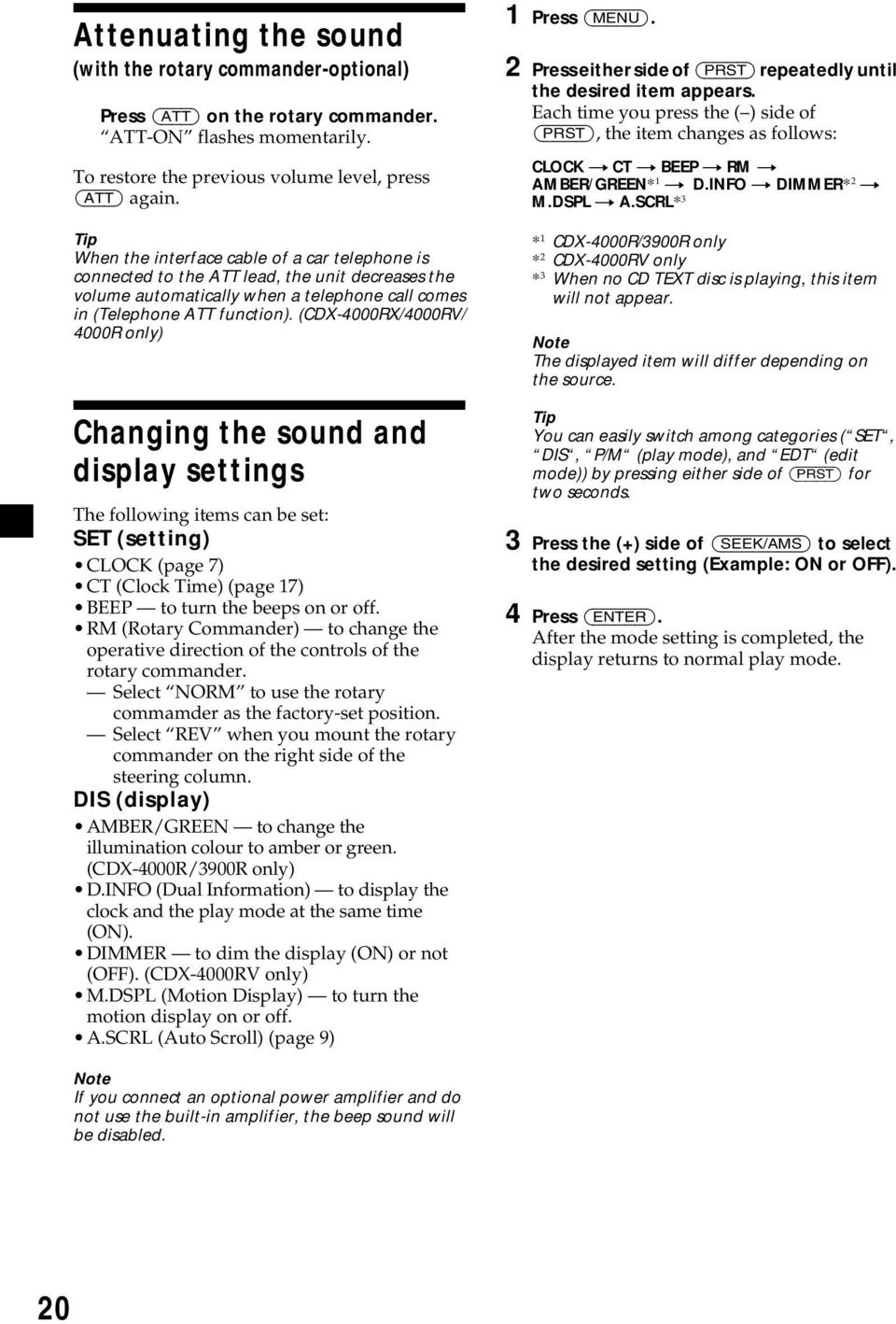 sound and display settings The following items can be set: SET (setting) CLOCK (page 7) CT (Clock Time) (page 17) BEEP to turn the beeps on or off RM (Rotary Commander) to change the operative