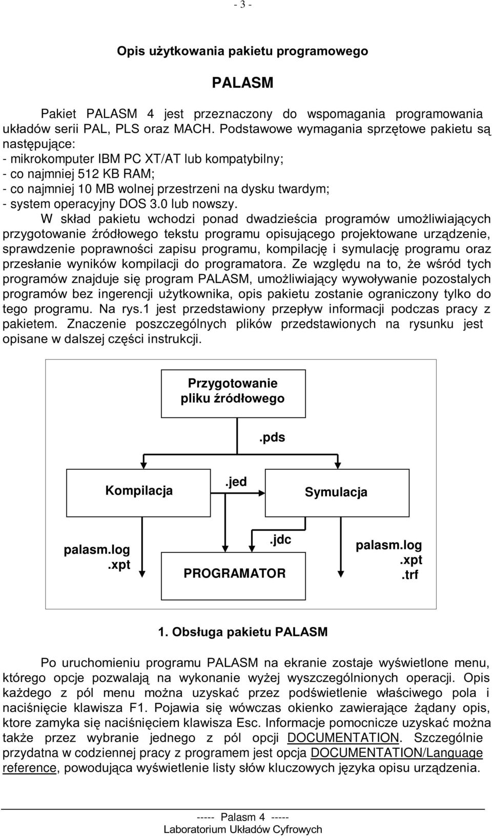 W sk ' # "% # 9# # %# %) ' # ) # #! 3 # ) " ' # # 66,7) "% # #")# # #! :! pakietem. Znaczenie poszczególnych plików przedstawionych na rysunku jest '! Przygotowanie pliku *#.