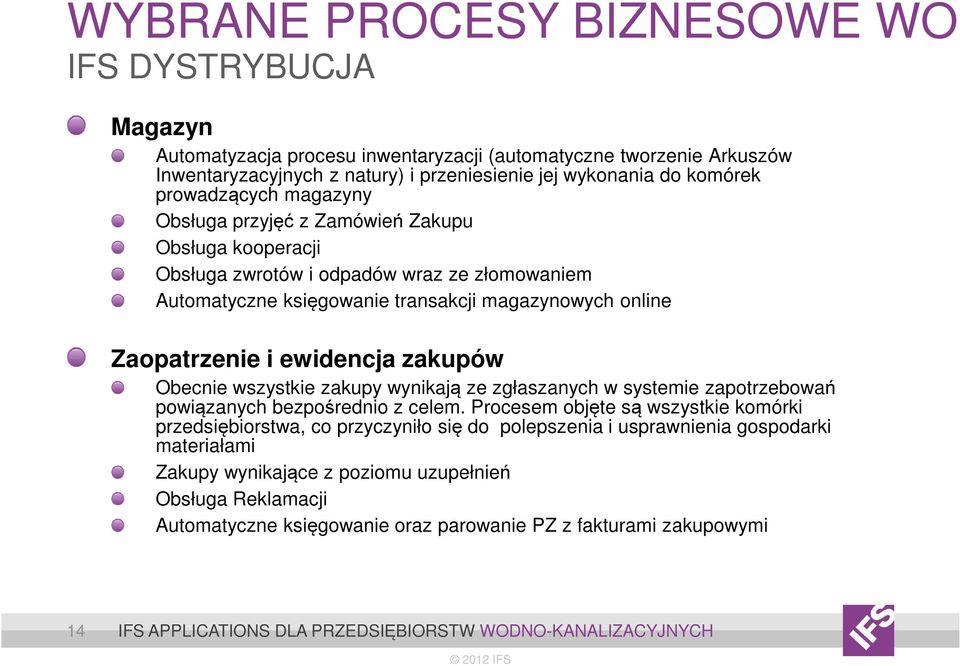 ewidencja zakupów Obecnie wszystkie zakupy wynikają ze zgłaszanych w systemie zapotrzebowań powiązanych bezpośrednio z celem.