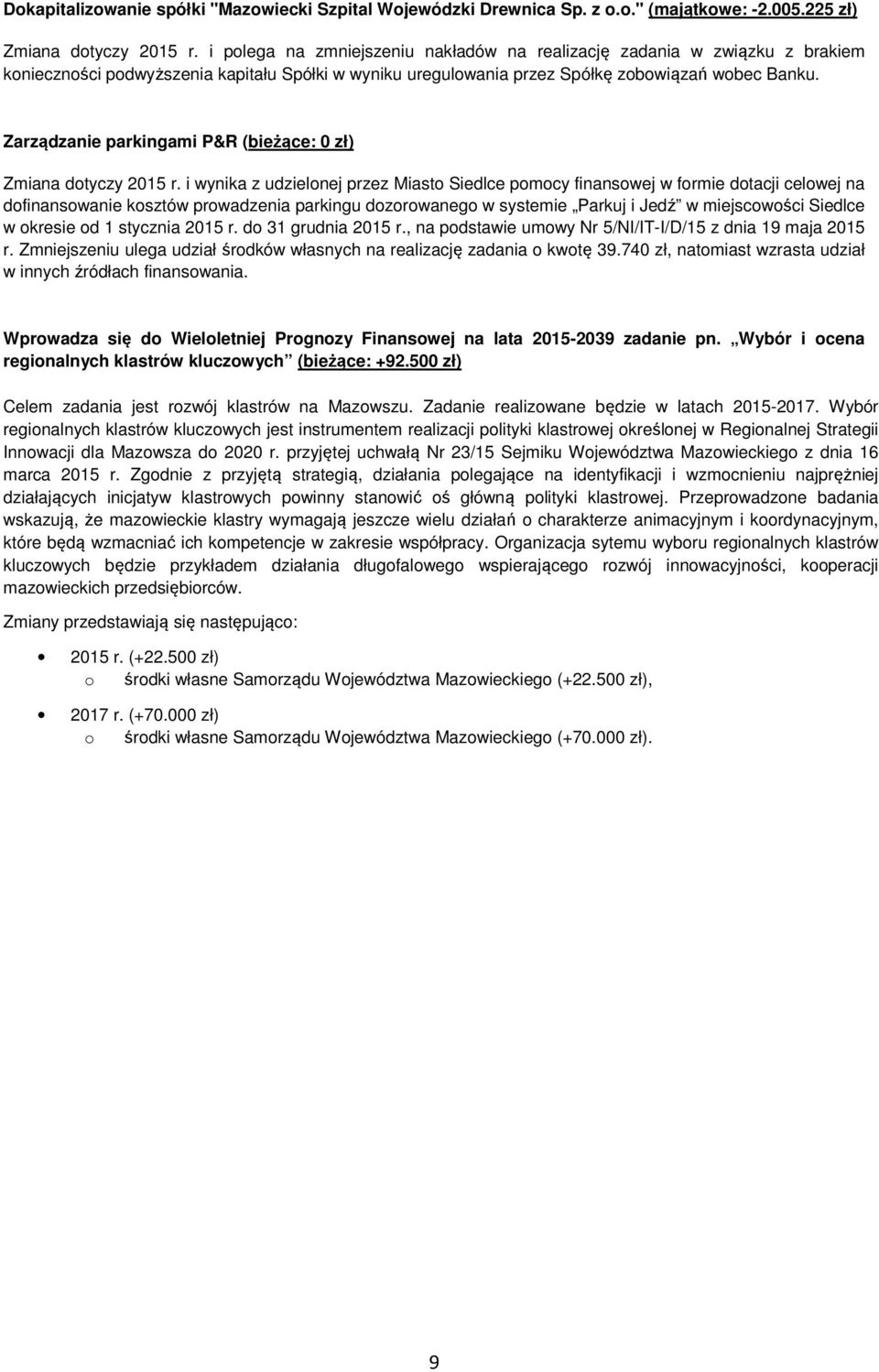 Zarządzanie parkingami P&R (bieżące: 0 zł) Zmiana dotyczy 2015 r.