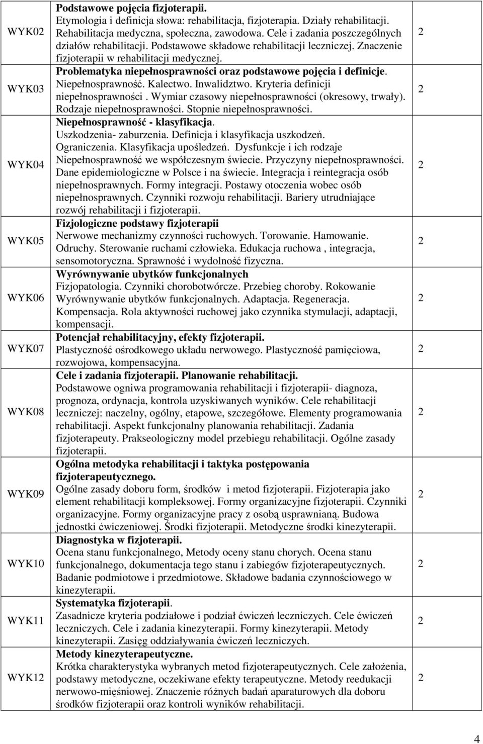 Problematyka niepełnosprawności oraz podstawowe pojęcia i definicje. Niepełnosprawność. Kalectwo. Inwalidztwo. Kryteria definicji niepełnosprawności.