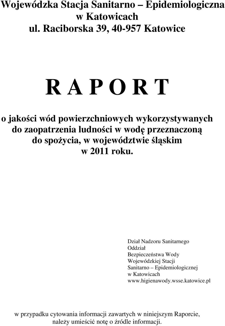 przeznaczoną do spożycia, w województwie śląskim w 2011 roku.