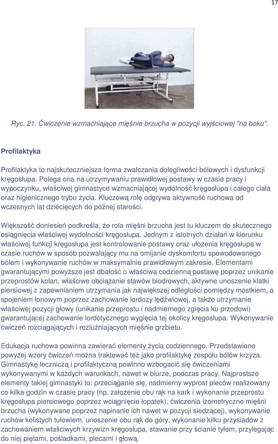 Kluczową rolę odgrywa aktywność ruchowa od wczesnych lat dziecięcych do późnej starości.