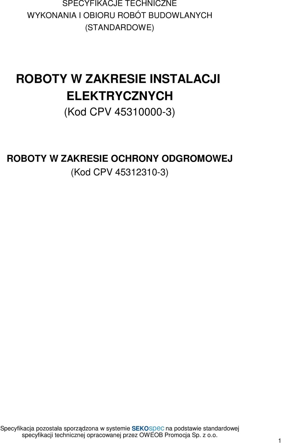 45310000-3) ROBOTY W ZAKRESIE OCHRONY ODGROMOWEJ (Kod CPV 45312310-3)