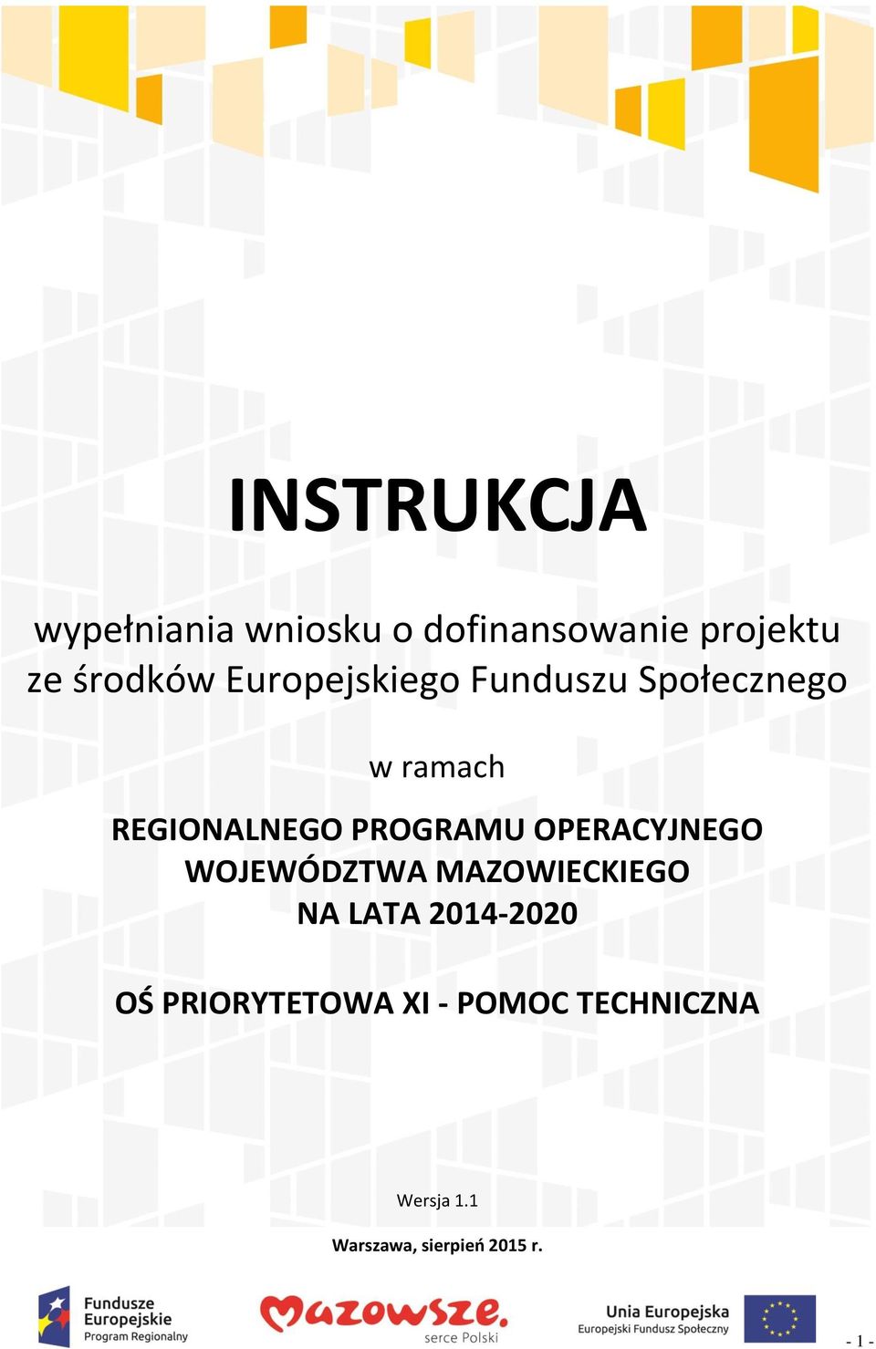 OPERACYJNEGO WOJEWÓDZTWA MAZOWIECKIEGO NA LATA 2014-2020 OŚ