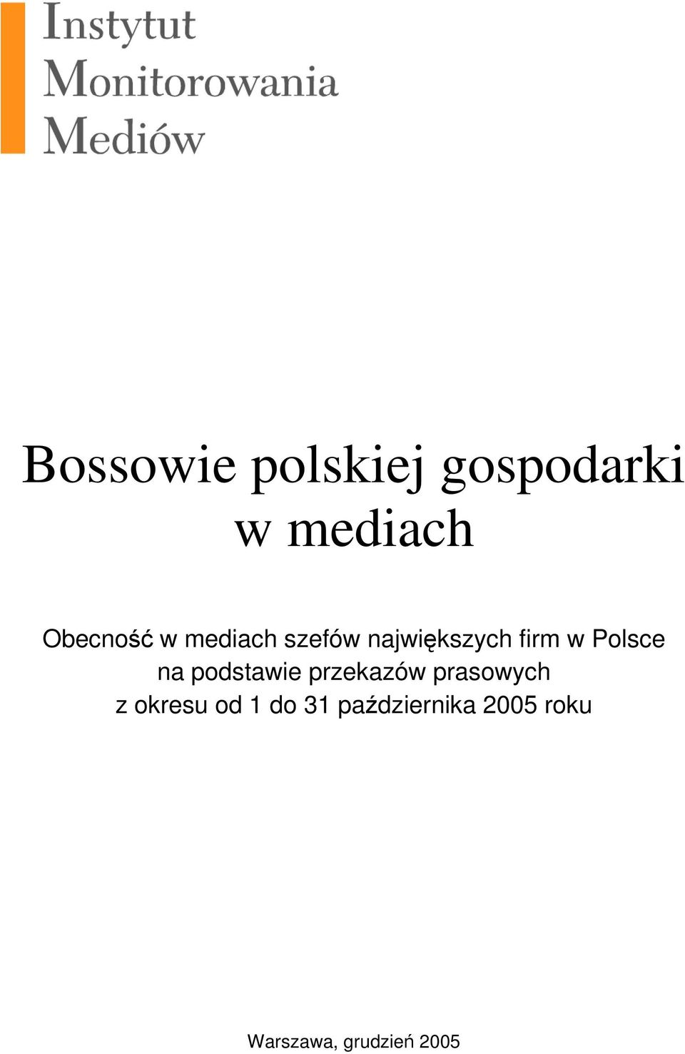Polsce na podstawie przekazów prasowych z