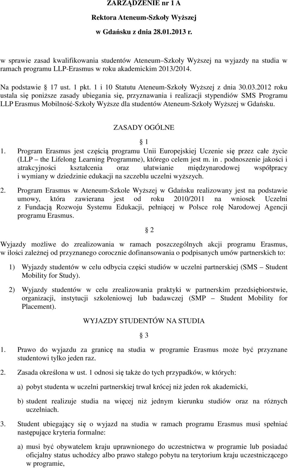 1 i 10 Statutu Ateneum-Szkoły Wyższej z dnia 30.03.