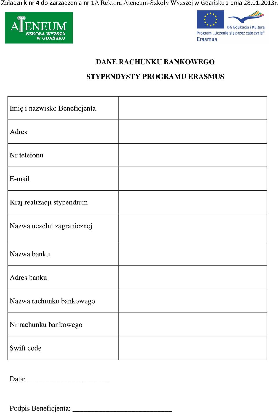 DANE RACHUNKU BANKOWEGO STYPENDYSTY PROGRAMU ERASMUS Imię i nazwisko Beneficjenta Adres Nr