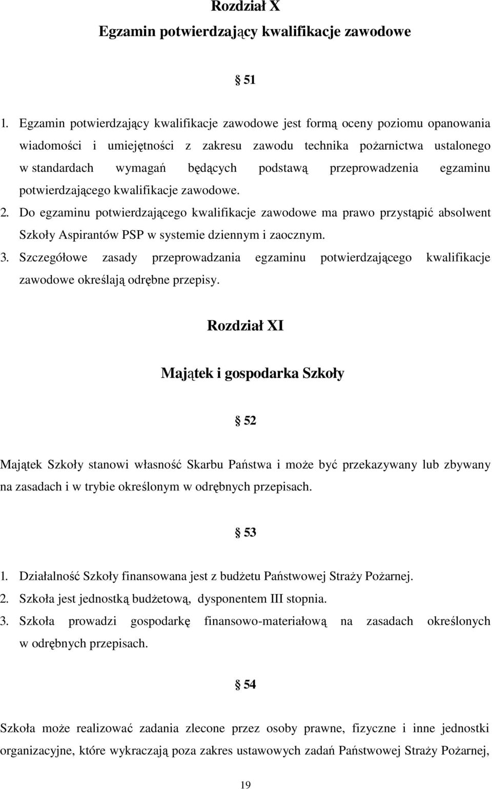 przeprowadzenia egzaminu potwierdzającego kwalifikacje zawodowe. 2.