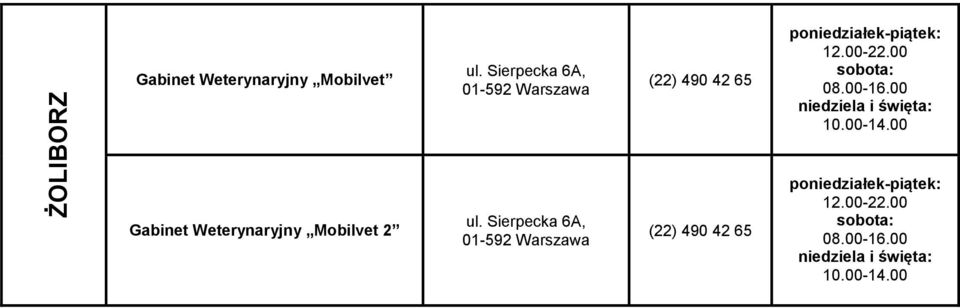 Sierpecka 6A, 01-592 Warszawa (22) 490 42 65 (22) 490 42 65 12.00-22.