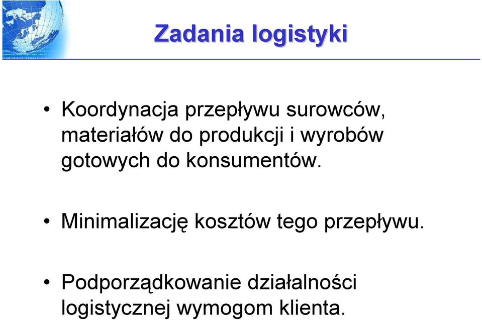 konsumentów. Minimalizację kosztów tego przepływu.