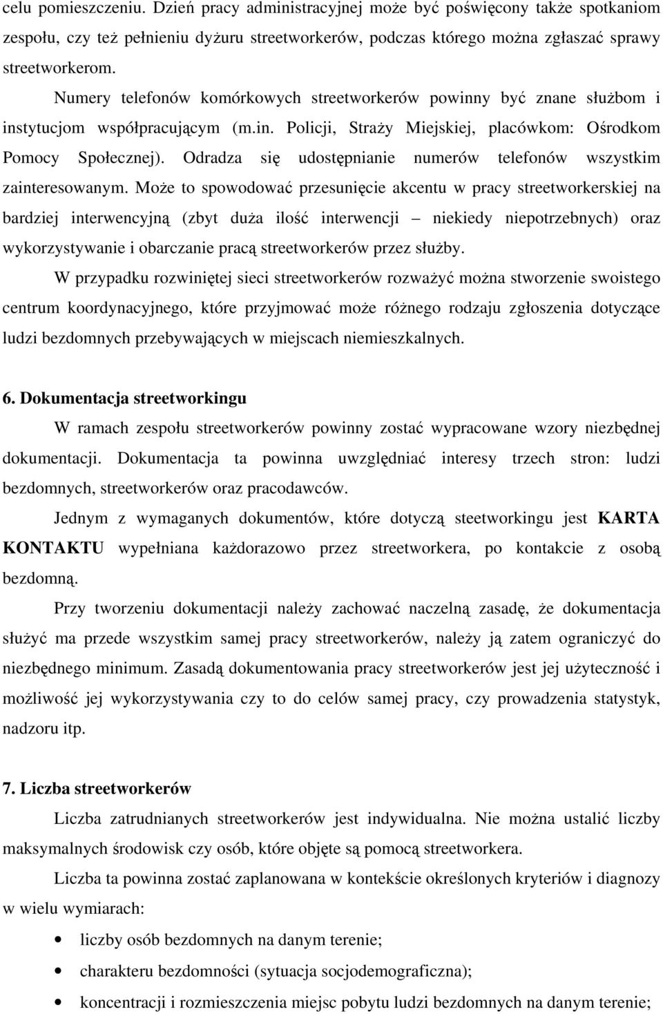 Odradza się udostępnianie numerów telefonów wszystkim zainteresowanym.