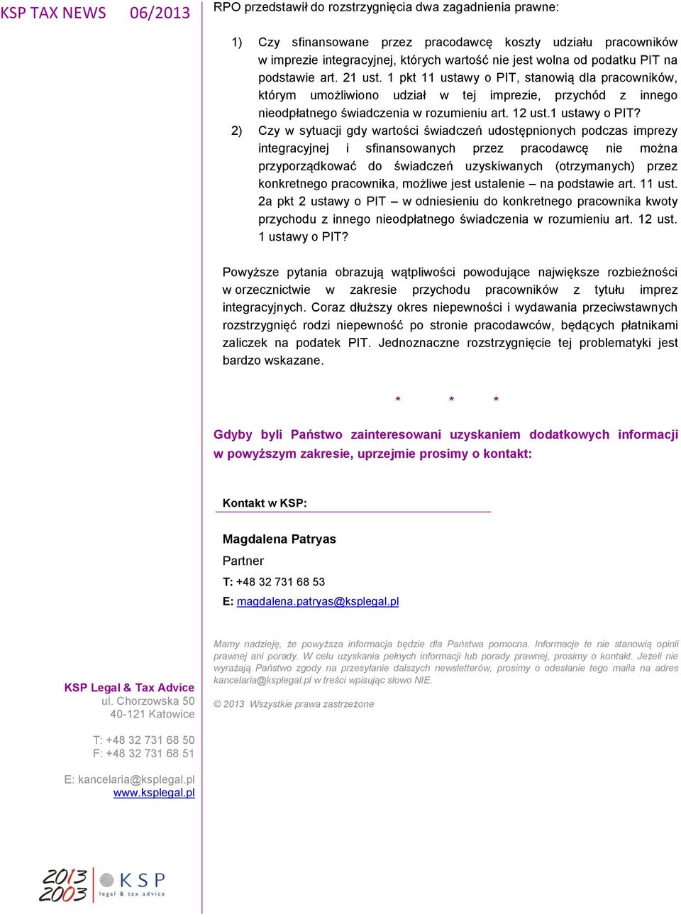 stanowią dla pracowników, którym umożliwiono udział w tej imprezie, przychód z innego nieodpłatnego świadczenia w rozumieniu art. 12 ust.1 ustawy o PIT?