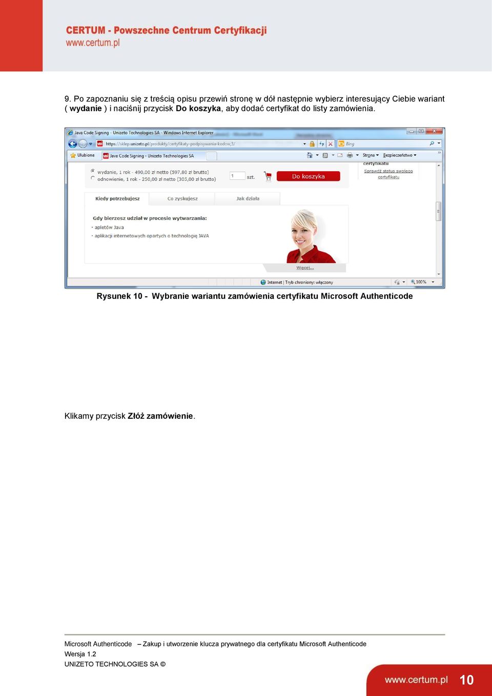 Rysunek 10 - Wybranie wariantu zamówienia certyfikatu Microsoft Authenticode Klikamy przycisk Złóż