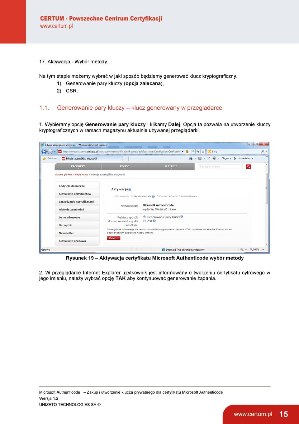 Rysunek 19 Aktywacja certyfikatu Microsoft Authenticode wybór metody 2.