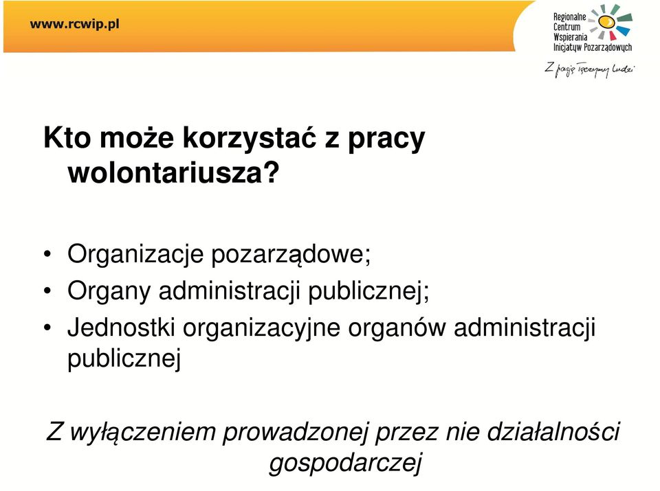 publicznej; Jednostki organizacyjne organów