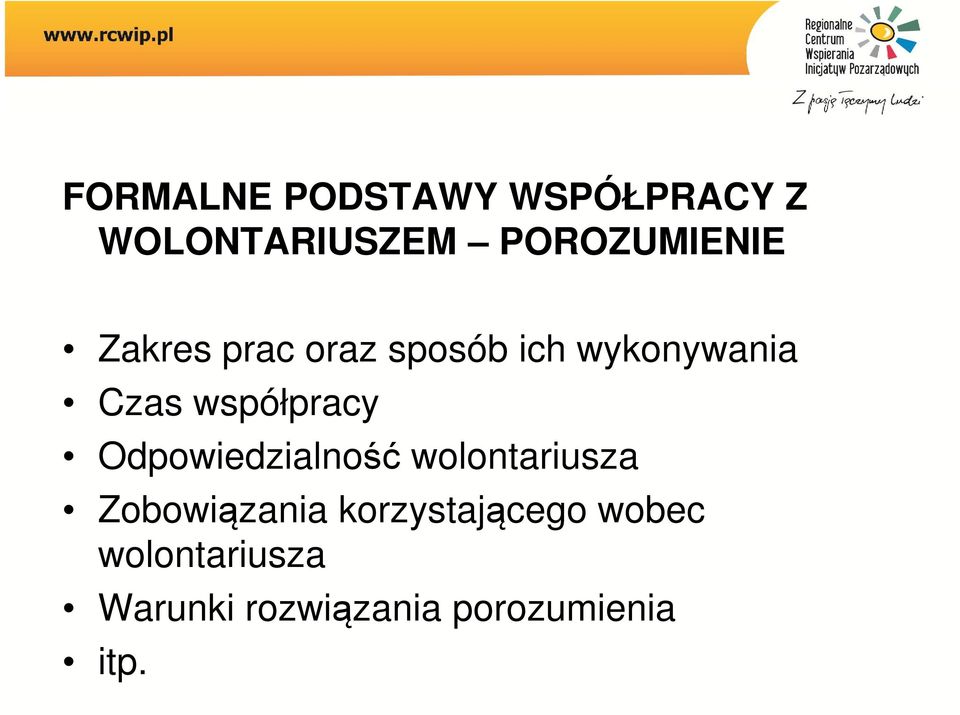 współpracy Odpowiedzialność wolontariusza Zobowiązania