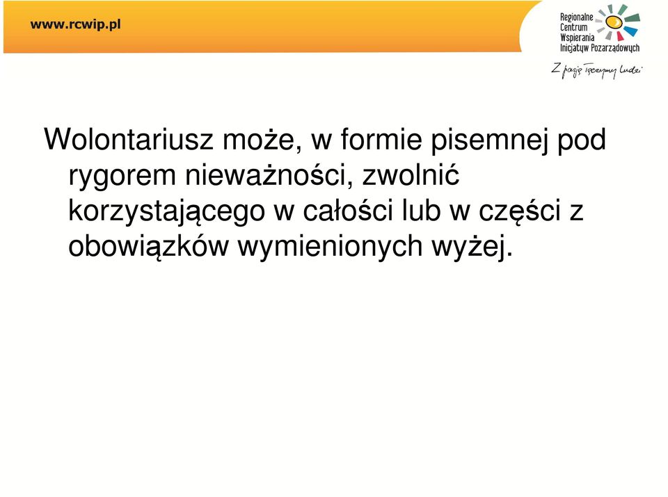 zwolnić korzystającego w całości