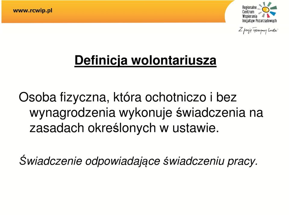 wykonuje świadczenia na zasadach określonych