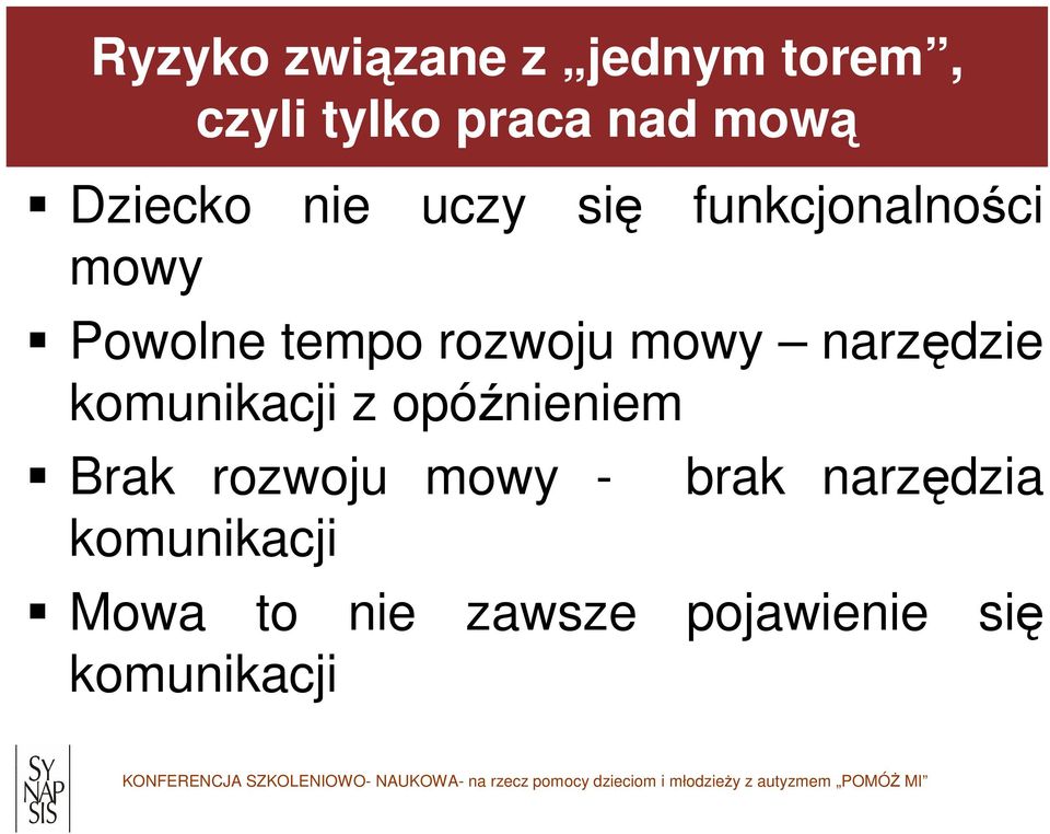 mowy narzędzie komunikacji z opóźnieniem Brak rozwoju mowy -