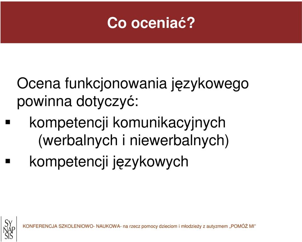 powinna dotyczyć: kompetencji