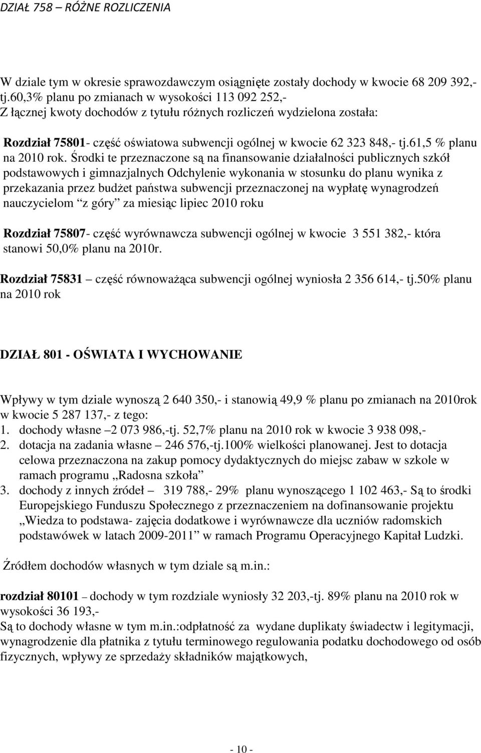 61,5 % planu na 2010 rok.