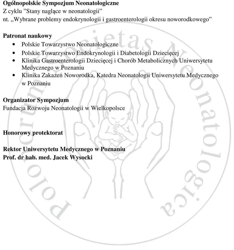 Endokrynologii i Diabetologii Dziecięcej Klinika Gastroenterologii Dziecięcej i Chorób Metabolicznych Uniwersytetu Medycznego w Poznaniu Klinika Zakażeń