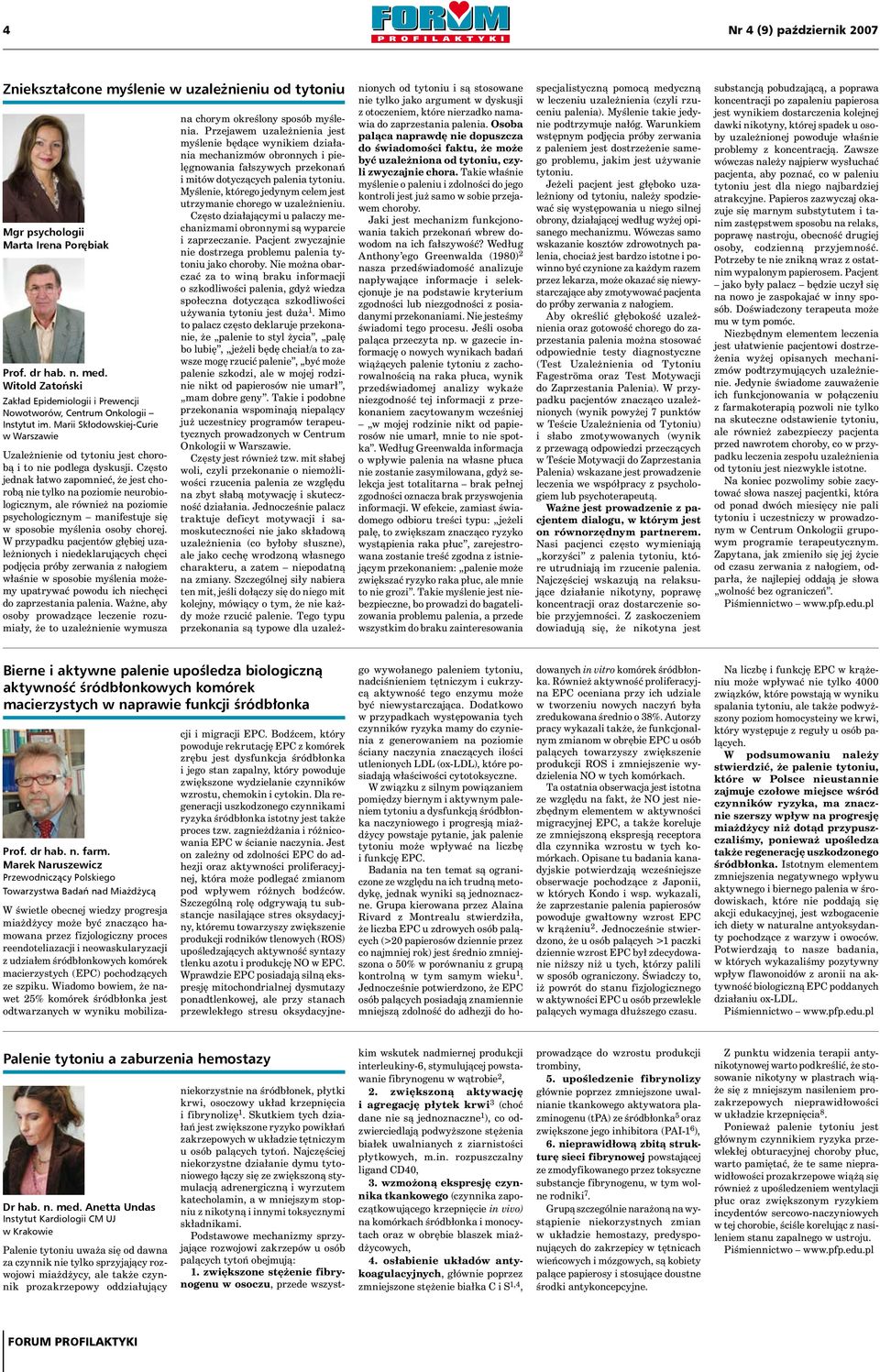 Często jednak łatwo zapomnieć, że jest chorobą nie tylko na poziomie neurobiologicznym, ale również na poziomie psychologicznym manifestuje się w sposobie myślenia osoby chorej.