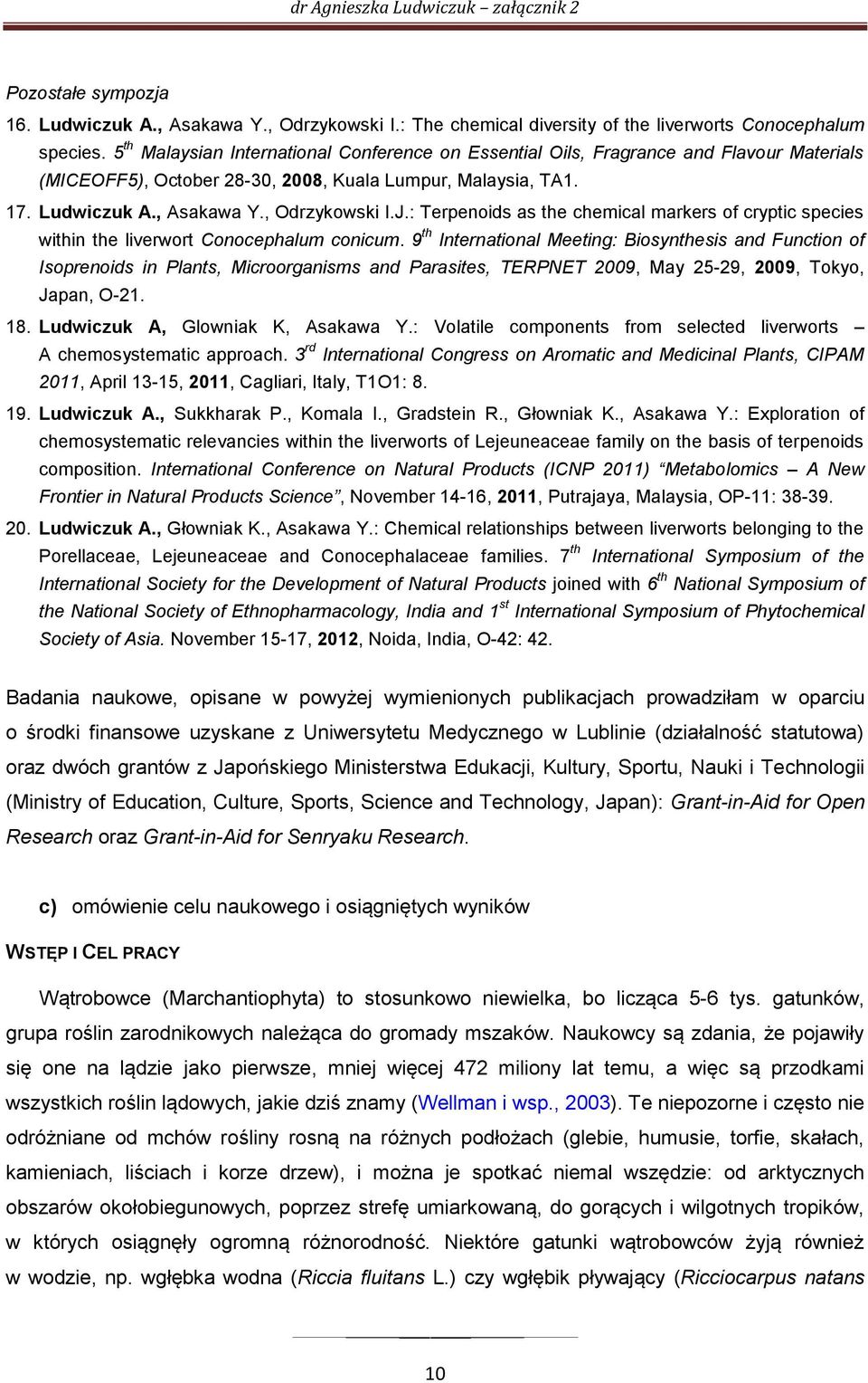 : Terpenoids as the chemical markers of cryptic species within the liverwort Conocephalum conicum.