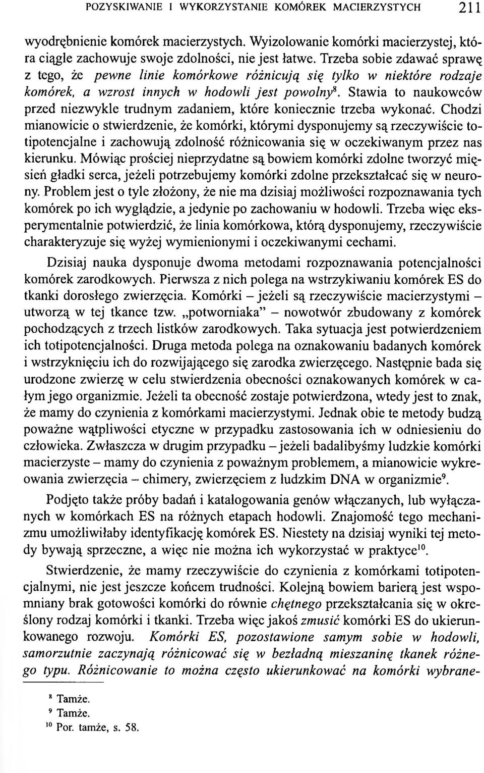 Stawia to naukowców przed niezwykle trudnym zadaniem, które koniecznie trzeba wykonać.