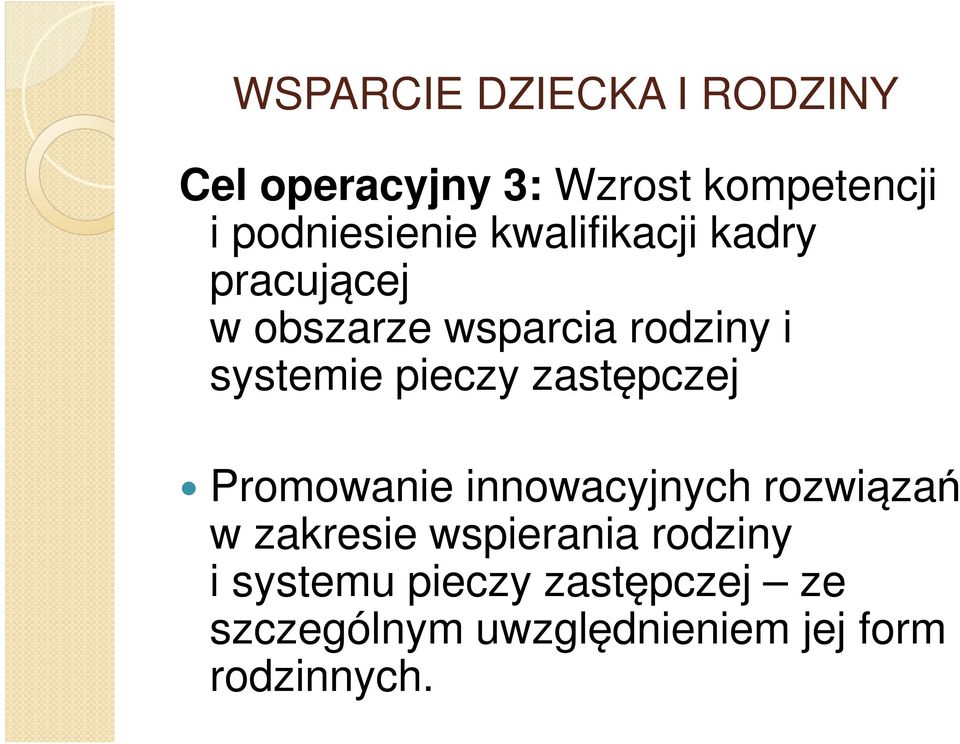 systemie pieczy zastępczej Promowanie innowacyjnych rozwiązań w zakresie