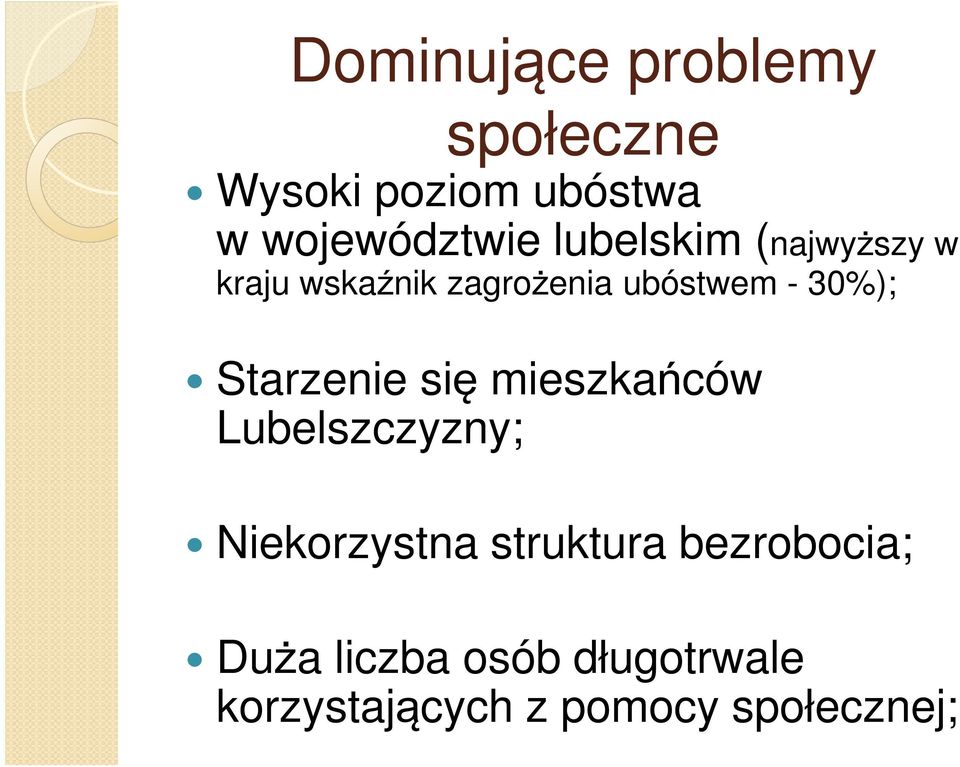 Starzenie się mieszkańców Lubelszczyzny; Niekorzystna struktura
