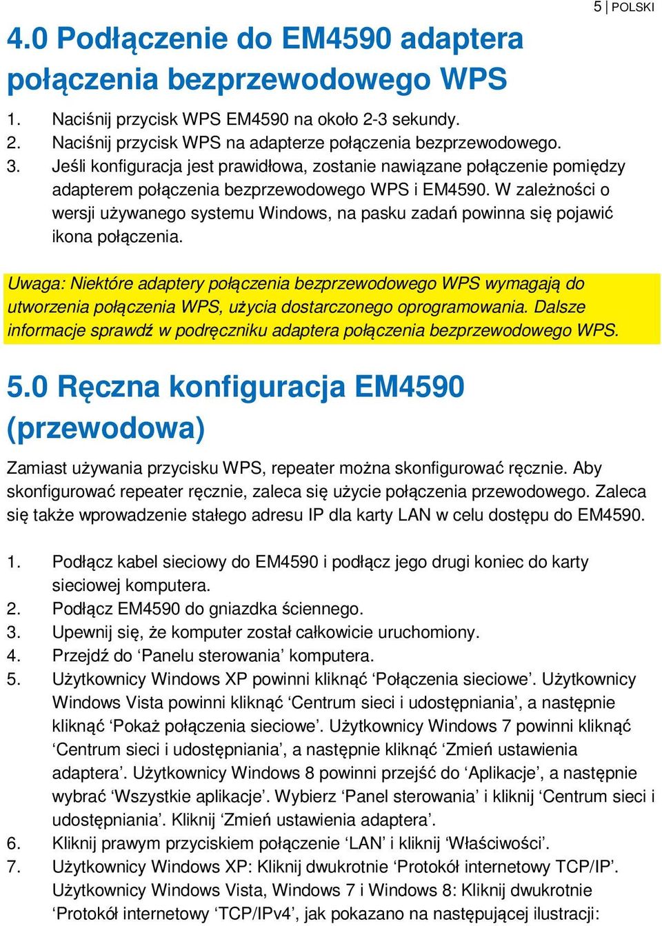 W zależności o wersji używanego systemu Windows, na pasku zadań powinna się pojawić ikona połączenia.