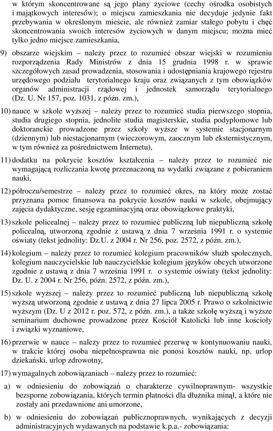 rozumieniu rozporządzenia Rady Ministrów z dnia 15 grudnia 1998 r.