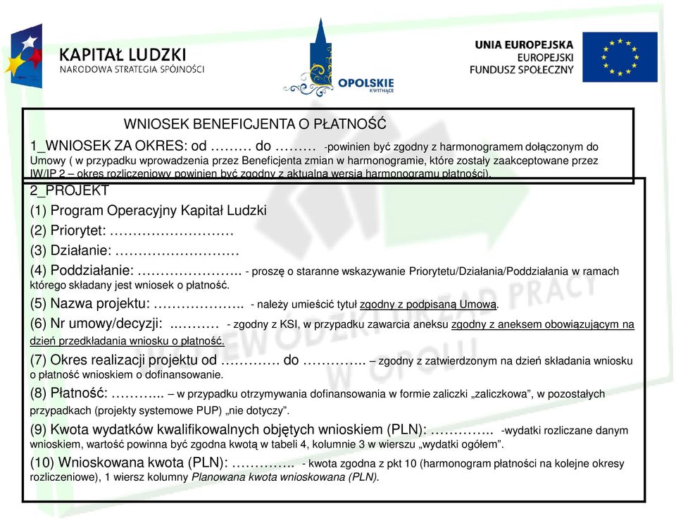 2_PROJEKT (1) Program Operacyjny Kapitał Ludzki (2) Priorytet: (3) Działanie: (4) Poddziałanie:.