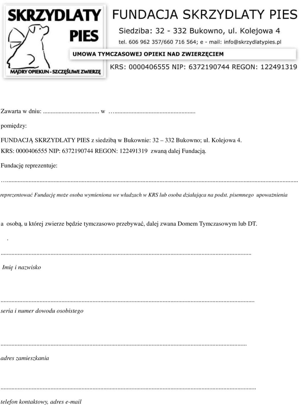 .. reprezentować Fundację może osoba wymieniona we władzach w KRS lub osoba działająca na podst.