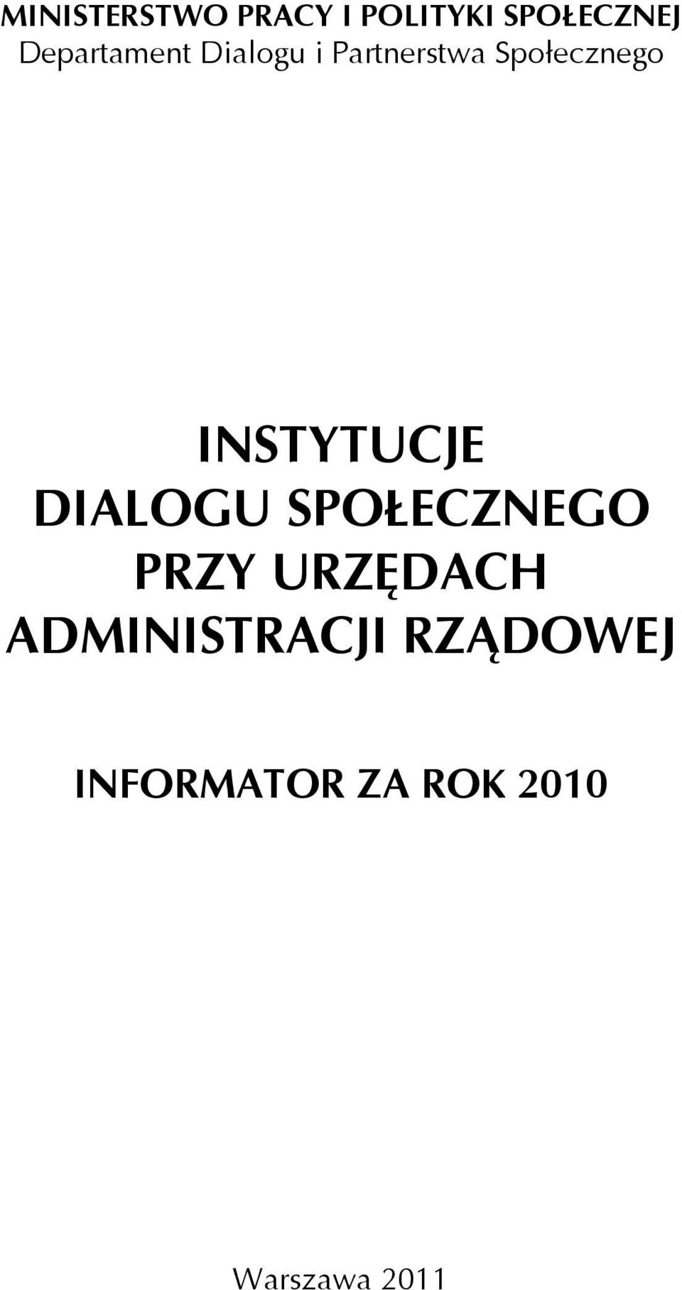 INSTYTUCJE DIALOGU SPOŁECZNEGO PRZY URZĘDACH