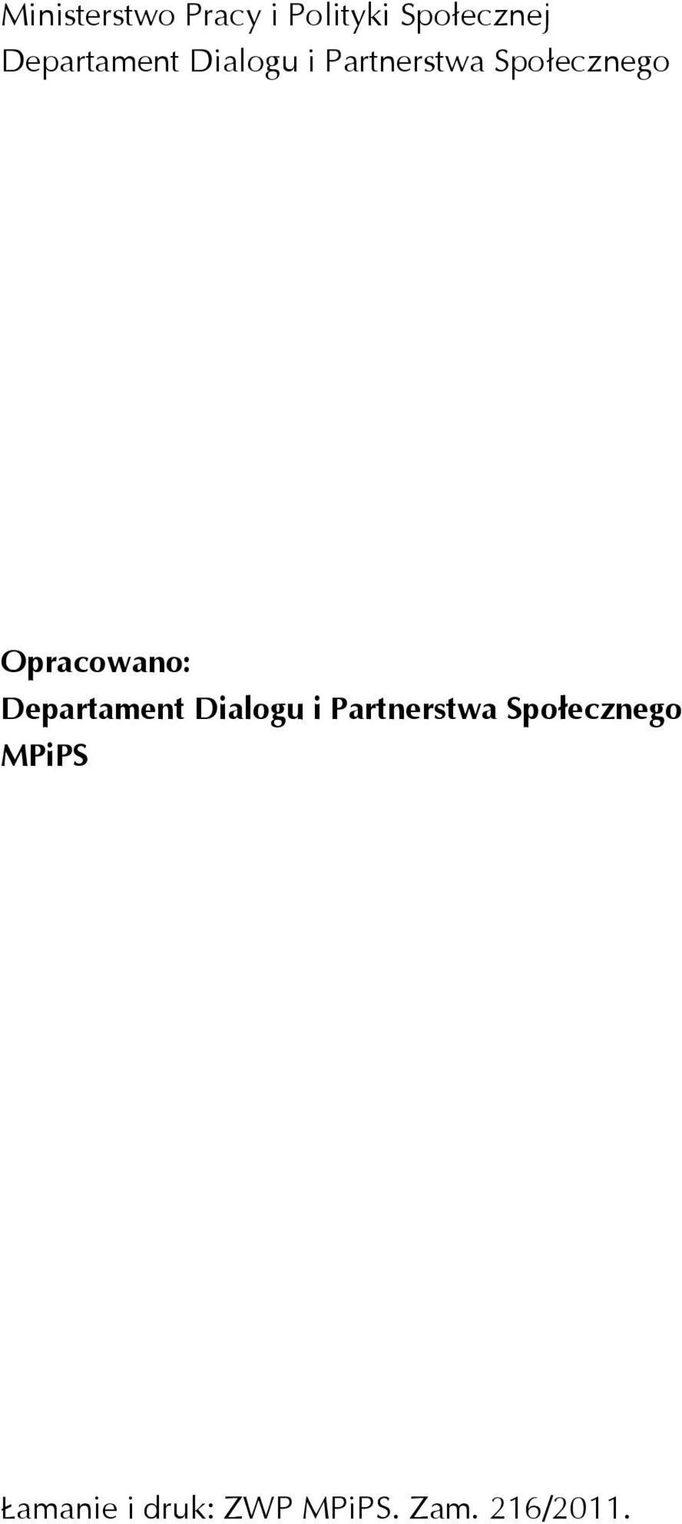 Opracowano:  MPiPS Łamanie i druk: ZWP MPiPS.