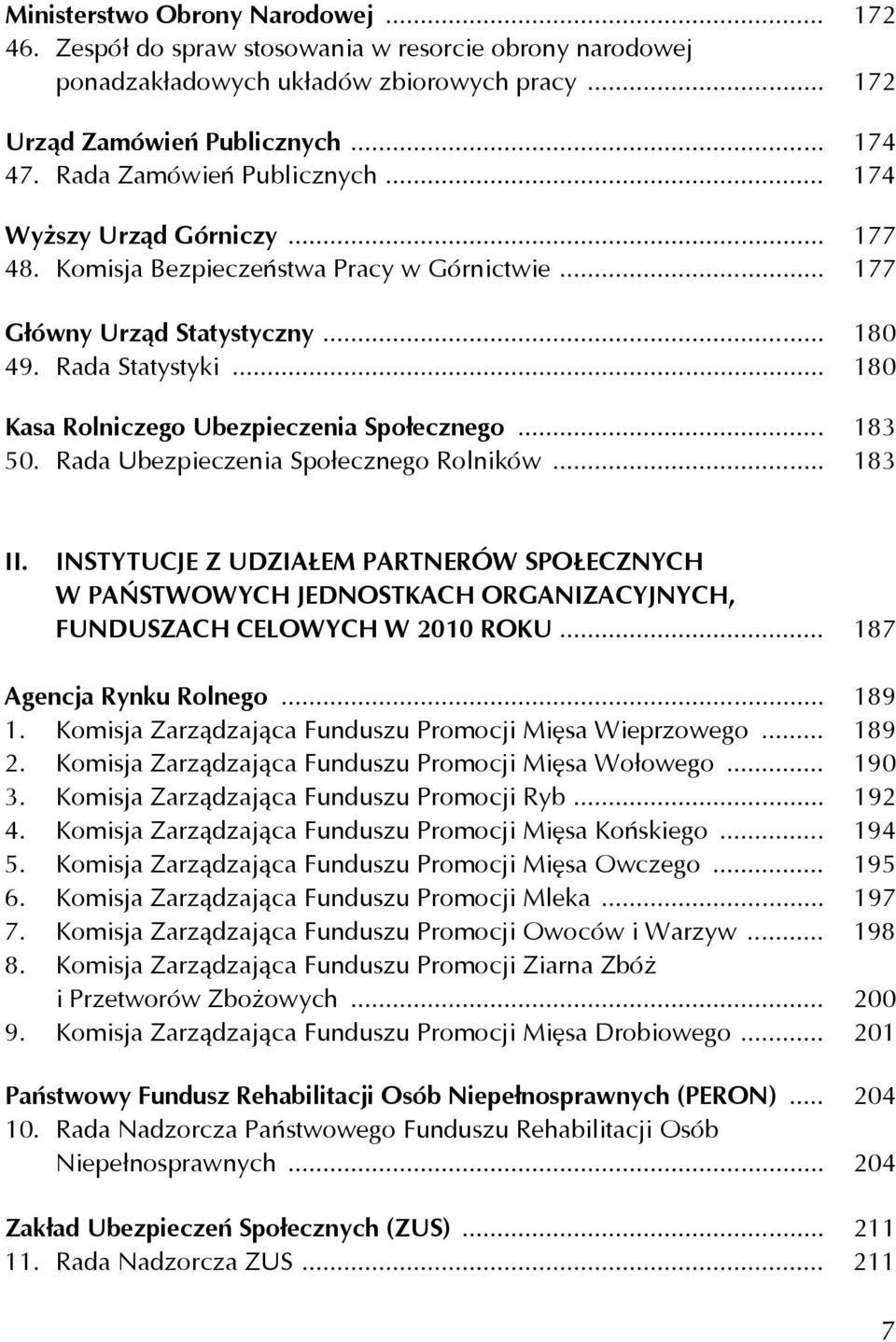 .. 180 Kasa Rolniczego Ubezpieczenia Społecznego... 183 50. Rada Ubezpieczenia Społecznego Rolników... 183 II.