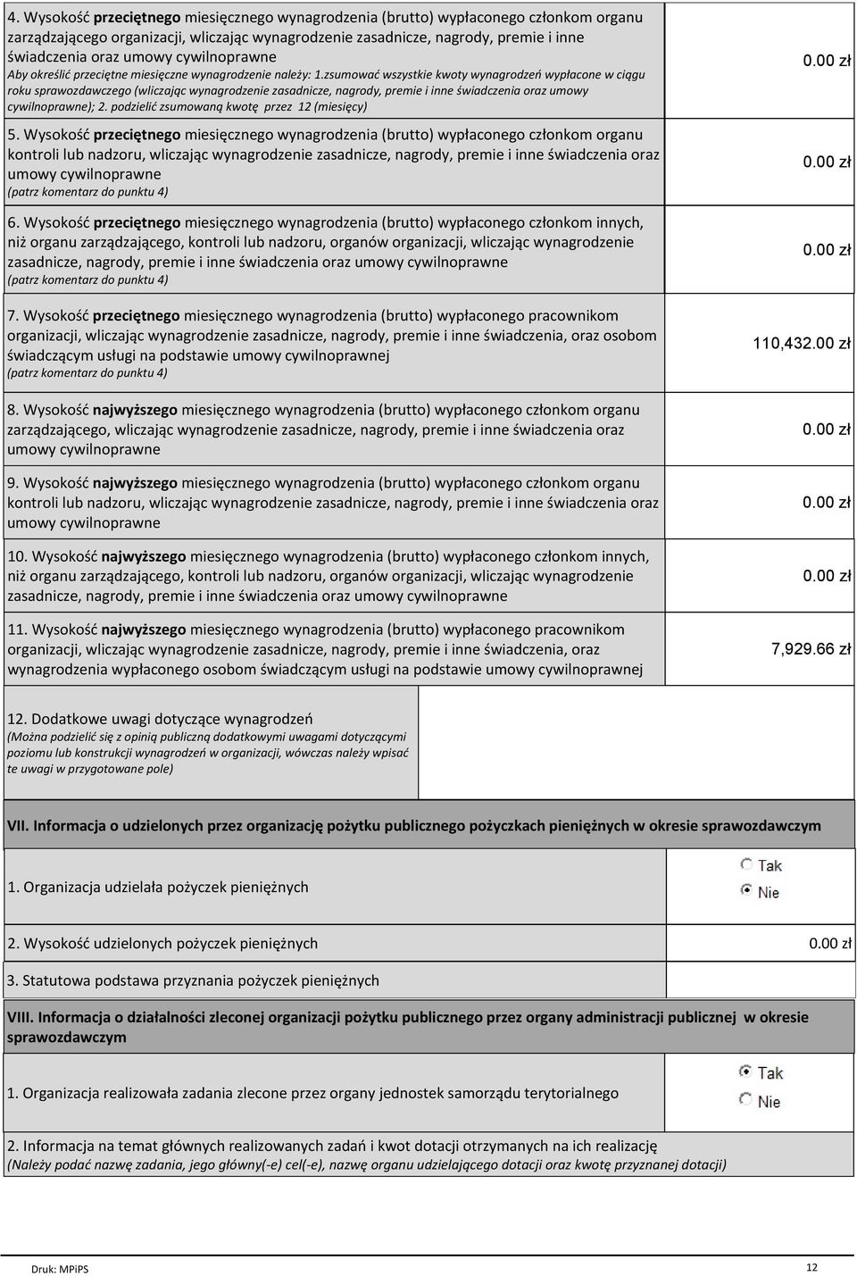 zsumowaФ wszystkie kwoty wynagrodzeя wypёacone w ci gu roku sprawozdawczego (wliczaj c wynagrodzenie zasadnicze, nagrody, premie i inne wiadczenia oraz umowy cywilnoprawne); 2.