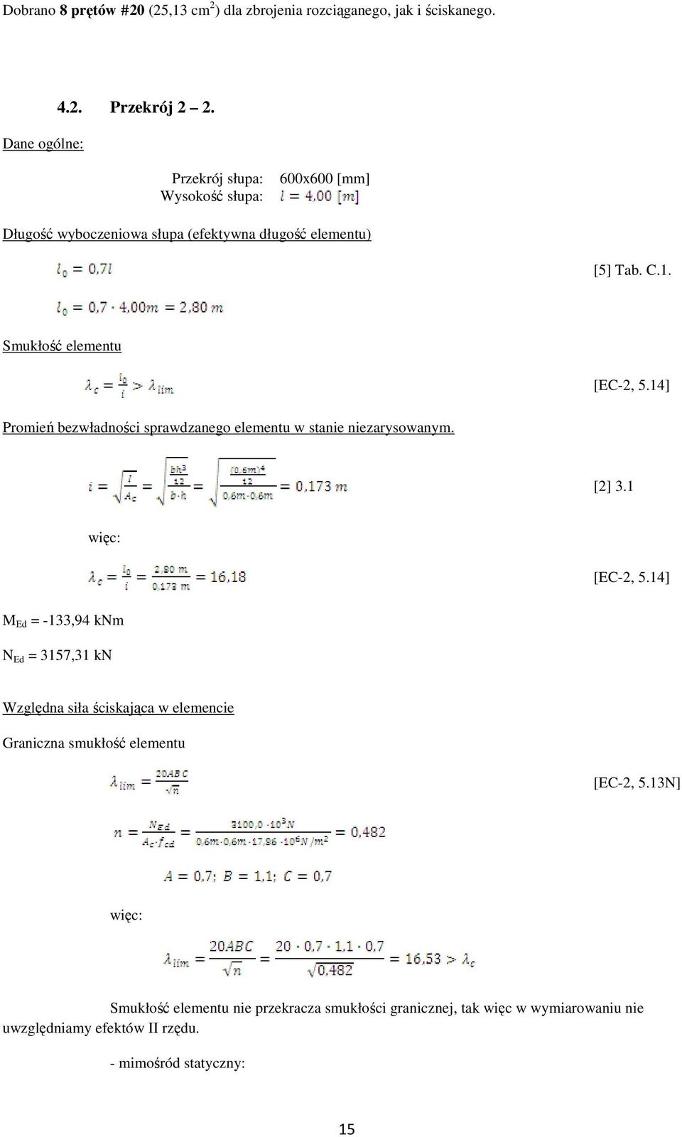 14] Promień bezwładności sprawdzanego elementu w stanie niezarysowanym. [2] 3.1 więc: [EC-2, 5.