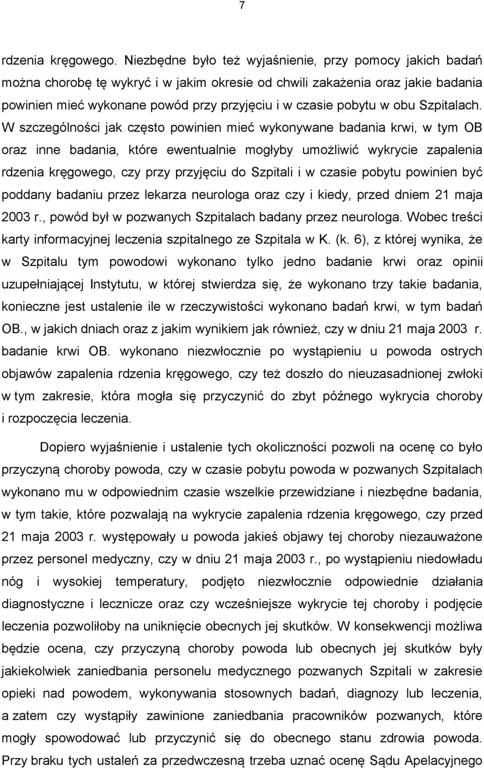 w obu Szpitalach.