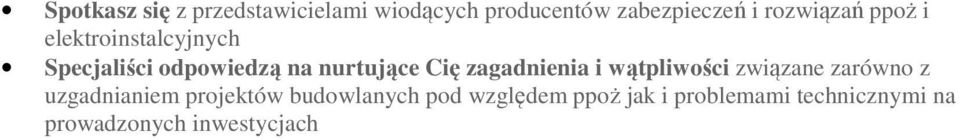 Cię zagadnienia i wątpliwości związane zarówno z uzgadnianiem projektów