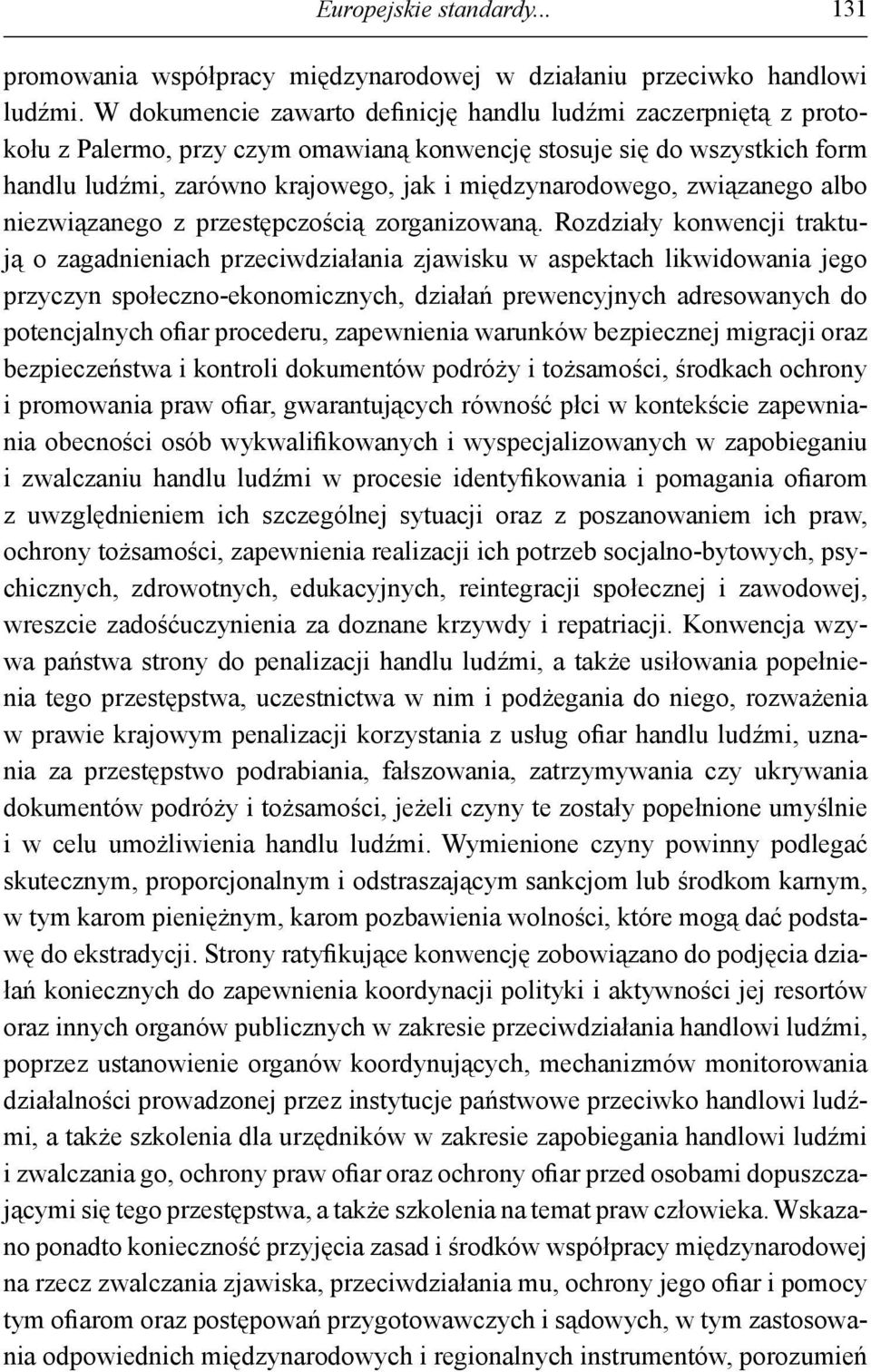 związanego albo niezwiązanego z przestępczością zorganizowaną.