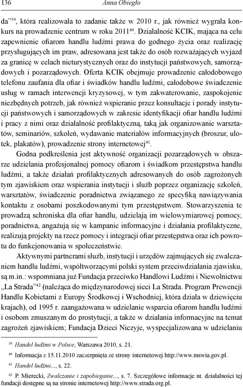 celach nieturystycznych oraz do instytucji państwowych, samorządowych i pozarządowych.