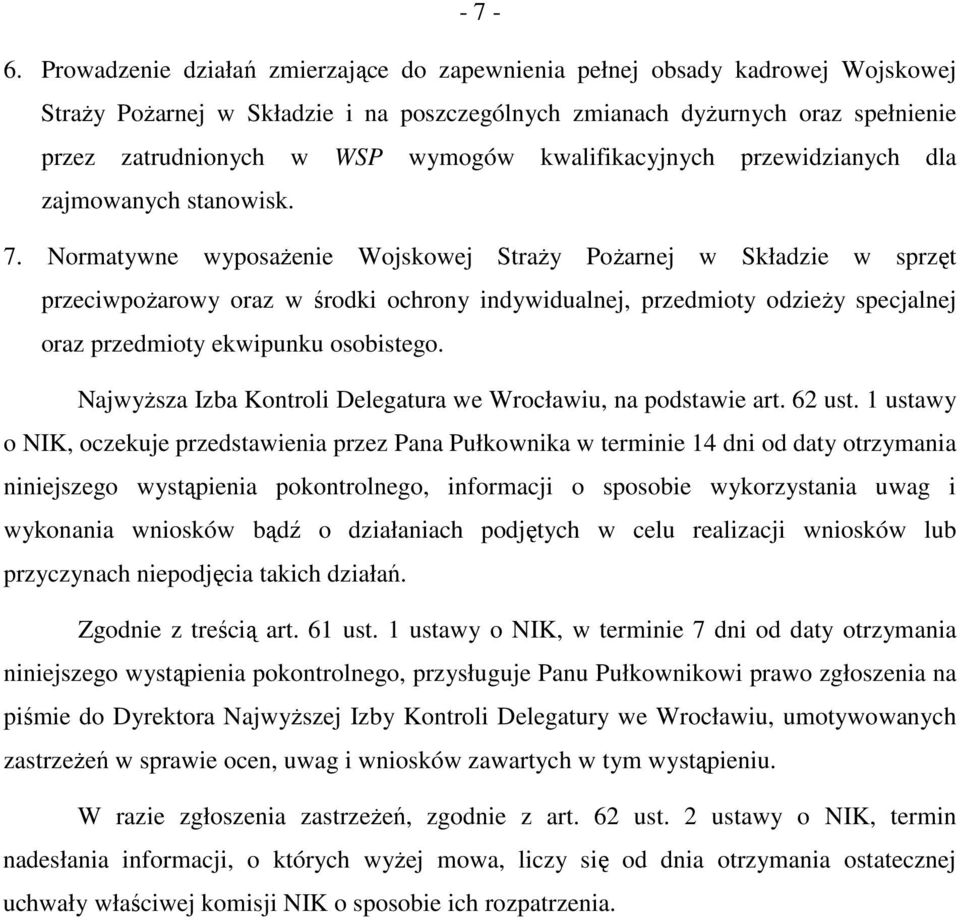 kwalifikacyjnych przewidzianych dla zajmowanych stanowisk. 7.