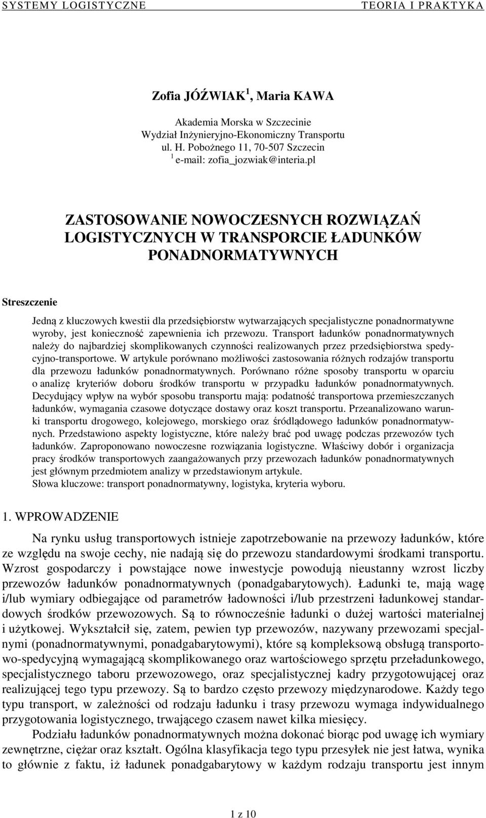 ponadnormatywne wyroby, jest konieczność zapewnienia ich przewozu.