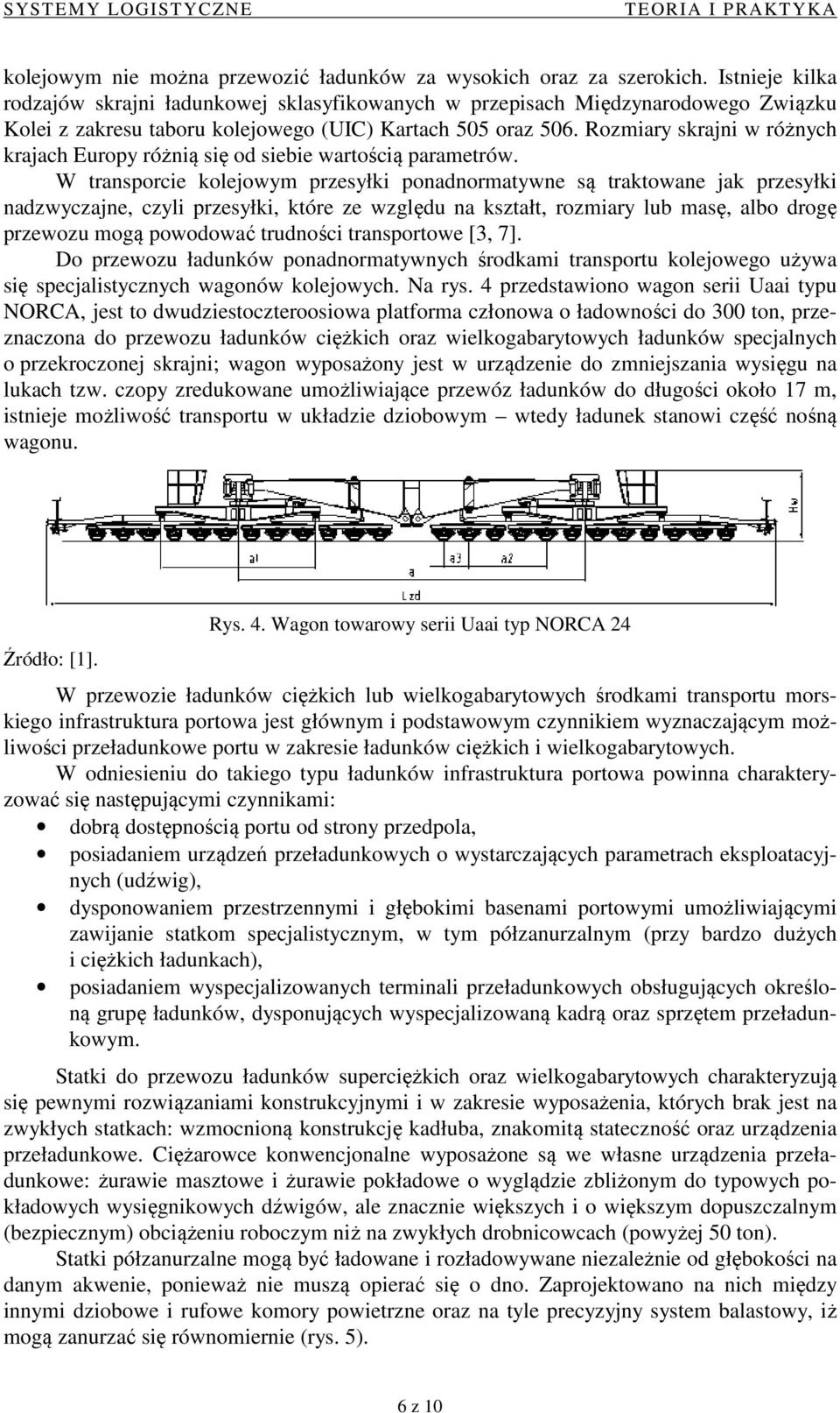 Rozmiary skrajni w różnych krajach Europy różnią się od siebie wartością parametrów.